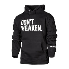 Rogue Don't Weaken Hoodie