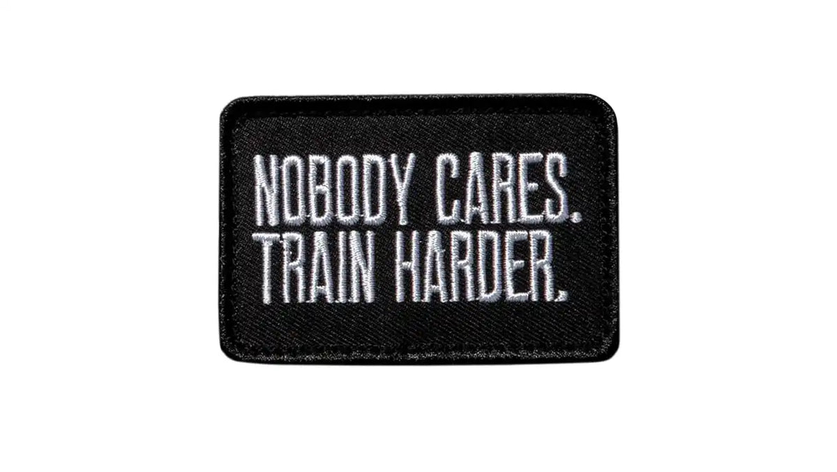 Nobody Cares Train Harder Patch